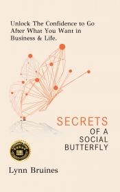 Cover for Secrets of a Social Butterfly: How I Unstuck My Life And You Can Too