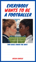 Everybody Wants To Be A Footballer