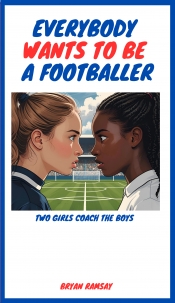 Book Cover for Everybody Wants To Be A Footballer