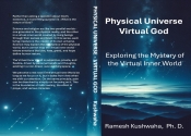 Cover for Physical Universe Virtual God: Exploring The Mystery Of The Virtual Inner World