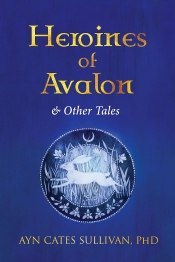Book Cover for Heroines of Avalon and Other Tales Book Cover for Heroines of Avalon and Other Tales