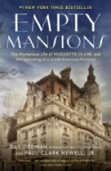 Empty Mansions: The Mysterious Life of Huguette Clark