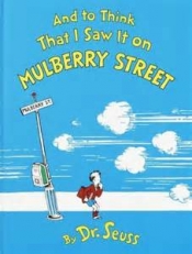Book Cover for And to Think That I Saw It on Mulberrry Street Book Cover for And to Think That I Saw It on Mulberrry Street