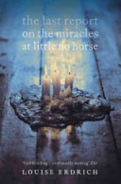 Book Cover for The Last Report on the Miracles at Little No Horse Book Cover for The Last Report on the Miracles at Little No Horse