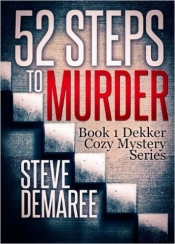 Book Cover for 52 Steps To Murder (Book 1 Dekker Cozy Mystery Series)