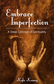 Book Cover for Embrace Imperfection: A Deep Concept of Spirituality Book Cover for Embrace Imperfection: A Deep Concept of Spirituality