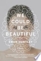 Book Cover for We Could Be Beautiful Book Cover for We Could Be Beautiful