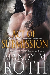 Book Cover for Act of Submission: An Immortal Ops World Novel (PSI-Ops / Immortal Ops Book 3) Book Cover for Act of Submission: An Immortal Ops World Novel (PSI-Ops / Immortal Ops Book 3)