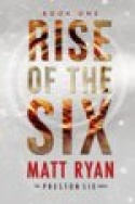 Rise of The Six