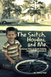 Book Cover for The Snitch, Houdini and Me Book Cover for The Snitch, Houdini and Me